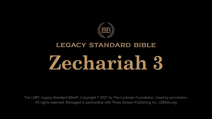 Zechariah 3 - Legacy Standard Bible (LSB) - Audio