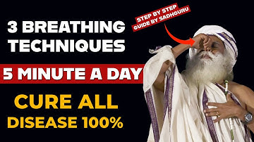 ✅ 3 Breathing Techniques Guided By Sadhguru | BREATHE LIKE THIS | Sadhguru On Cure All Diseases 100%