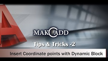 02  Tips and Tricks  Insert Coordinate using Dynamic Block