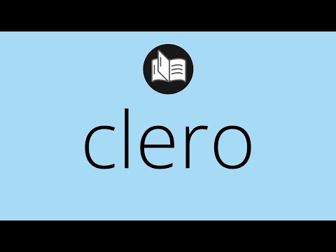 Que significa CLERO • clero SIGNIFICADO • clero DEFINICIÓN • Que es CLERO • Significado de CLERO