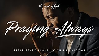 IOG Houston - "Praying Always"