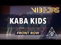 Kaba Kids | Vibe Jrs 2020 [@VIBRVNCY Front Row 4K]