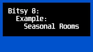 Celebrity Bitsy 8: Introduction: Example: Seasonal Rooms Net Worth