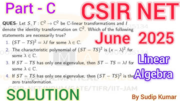 CSIR NET June 2025 Linear Algebra Solution | CSIR NET June 2025 Maths Part C Solution | Q.Id 4149