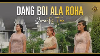 ROMANTIS TRIO - Dang Boi Ala Roha