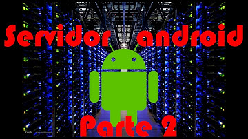 Crear servidor web android parte 2 Servidor FTP y Router