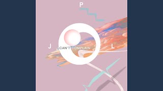 Video thumbnail of "JPL - Can't Complain"
