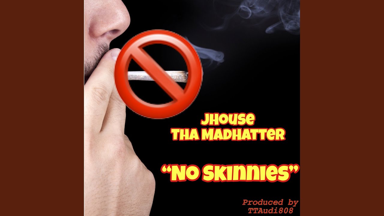 YouTubeでNo Skinnies (We Aint Trippin)を視聴 YouTubeでNo Skinnies (We Aint Trippin)を視聴