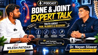Orthopaedic Secrets You Must Know | Dr.Nayan Silawat .Deep Talk With Nilesh