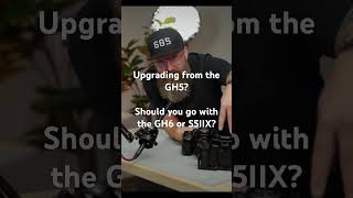 🤷‍♂️ Upgrading from the GH5? Should you go with the GH6 or S5IIX? 🙈