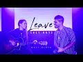 Matt Bloyd - Leave (Get Out)