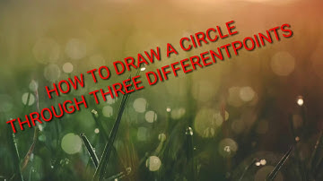 How to draw circle through three non-colinear points.