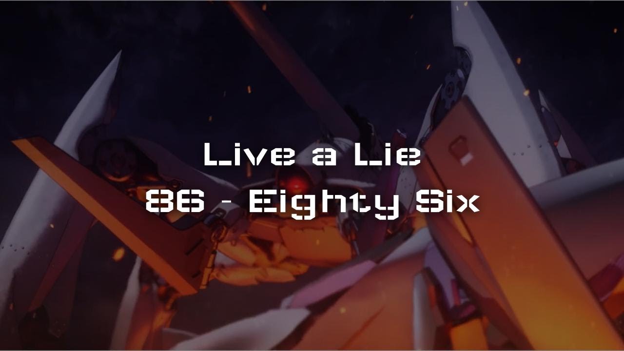 「Live a Lie」86 - Eighty Six | AMV
