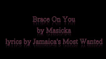 Brace on You - Masicka (Lyrics)