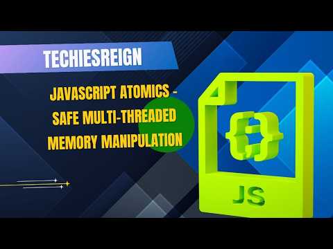 JavaScript Atomics - Safe Multi-threaded Memory Manipulation