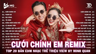 Cưới Chính Remix Bxh Nhạc Trẻ Remix Hay Nhất Top 15 Bản Edm Tiktok Hot Trend 2025