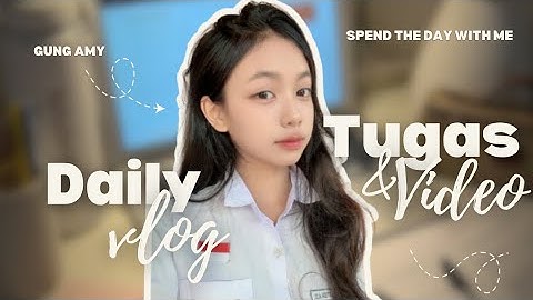 TUGAS VIDEO INFORMATIKA - Daily Vlog 