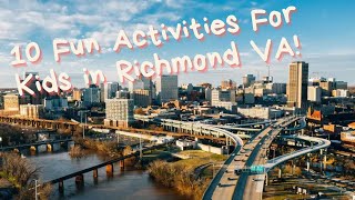 10 Fun Activities for Kids in Richmond VA