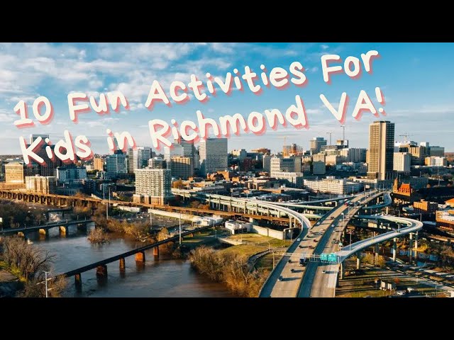 Fun Activities For Kids In Richmond Va