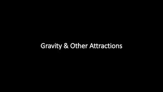 Gravity & Other Attractions - Audio Description
