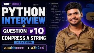Python Interview Questions #10 | Compress a String in Python | Coding Interview Question