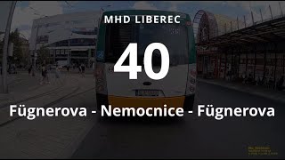 Linka 40: Fügnerova - Nemocnice - Fügnerova