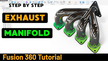 How to make an Exhaust Manifold in Autodesk Fusion -  Exercise 62