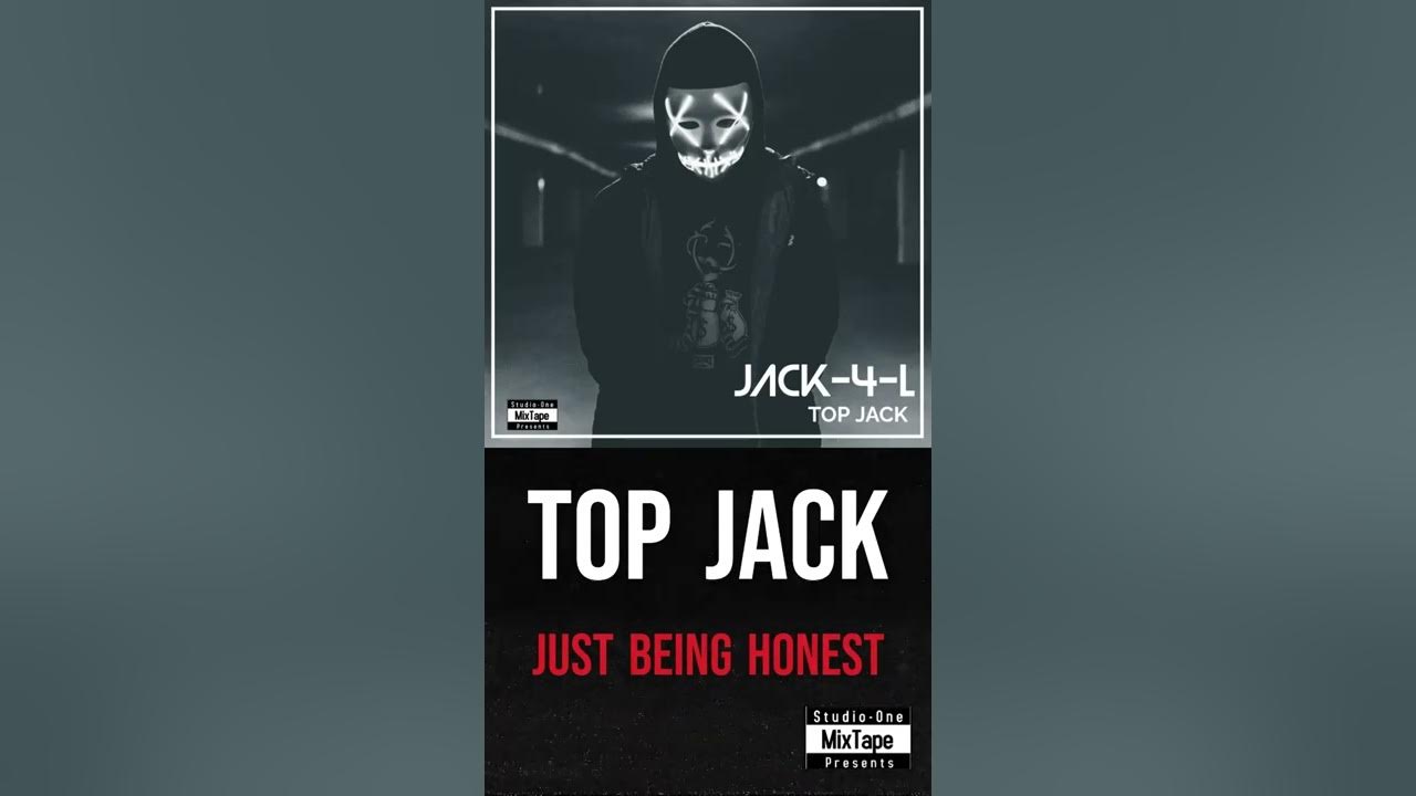 Just Being Honest by Top Jack Off the Jack-4-L Mixtape - YouTube