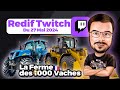 Redif  1000 vaches twitch 27052024