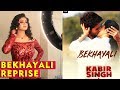 Kabir Singh Bekhayali Reprise Shot By Director Shot By Director Interview