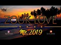 ZOUK LOVE MIX 2019  (NOUVEAUTÉS)  (ZOUK LOVE)