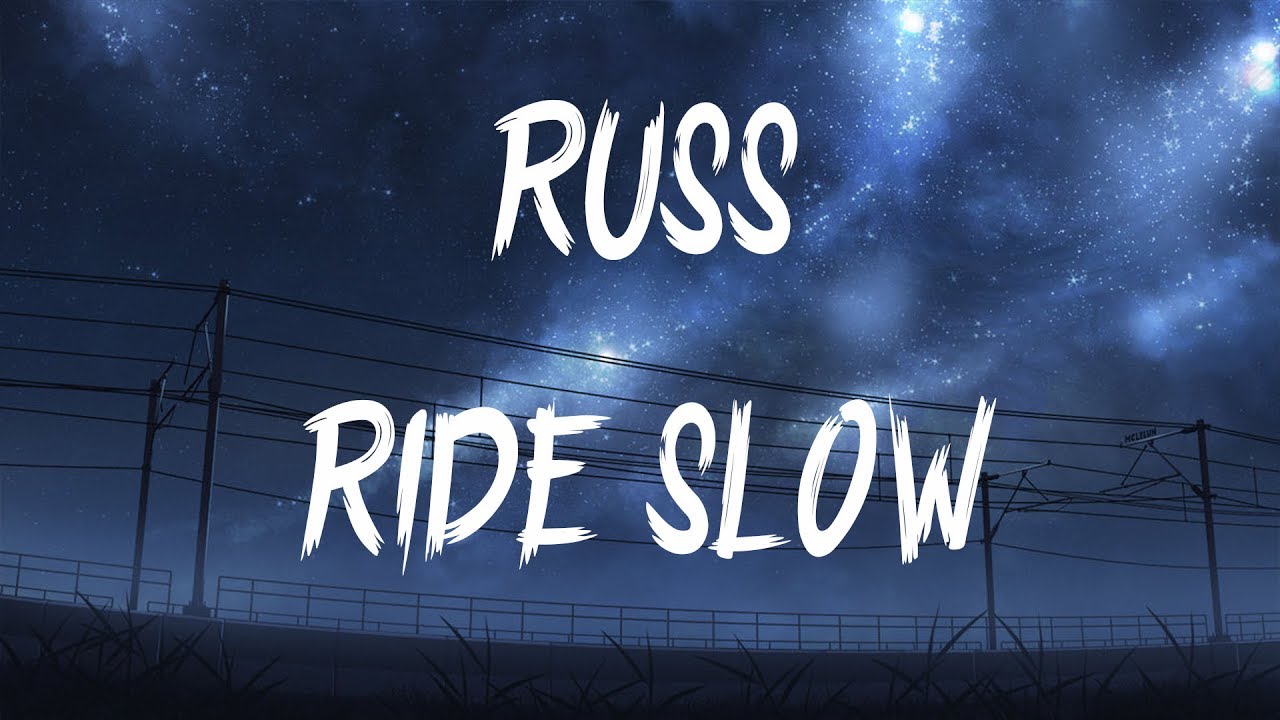 Ride Slow Russ. Vegas i wanna Ride текст. Cloud(Slow) текст. Lyric Video. Ride it slowed