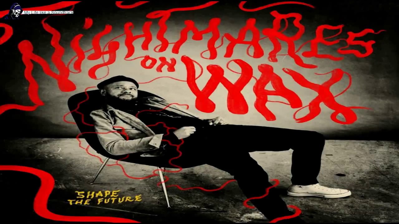 Nightmares On Wax On It Maestro