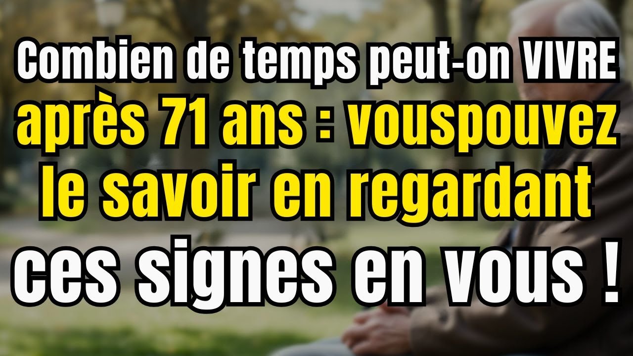 7 signes qui prédisent combien de temps vous vivrez après 71 ans ...