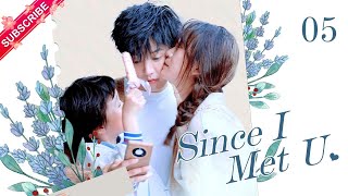 【Multi-sub】Since I Met U EP05 | Zhou Junwei, Jin Zixuan | Fresh Drama