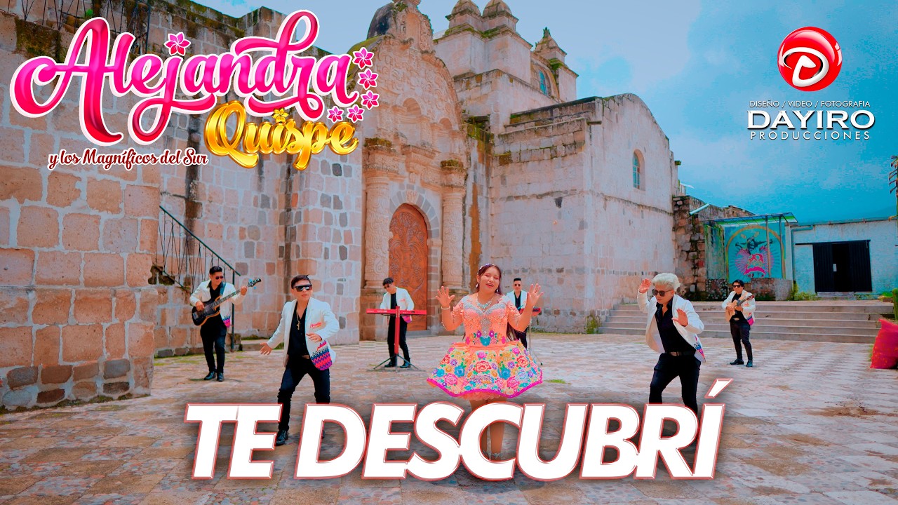 ALEJANDRA QUISPE - TE DESCUBRÍ 4K