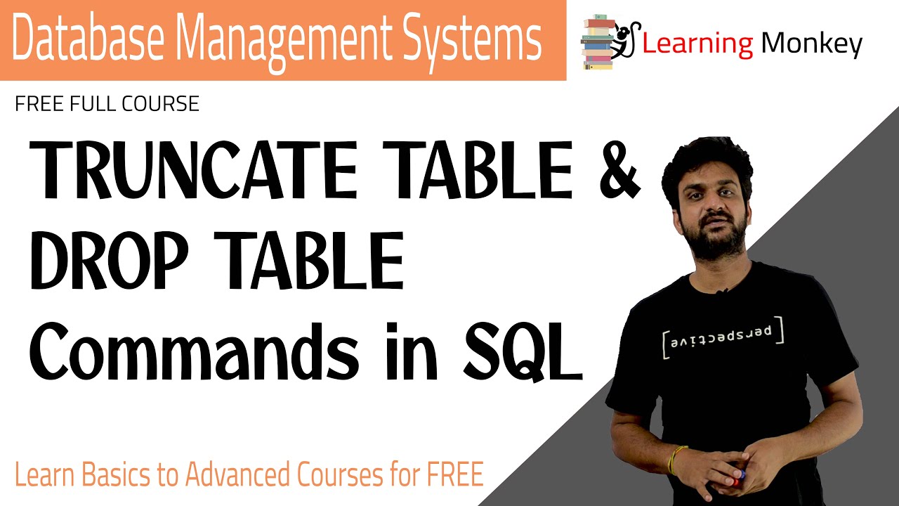 truncate table คือ  Update 2022  TRUNCATE TABLE \u0026 DROP TABLE Commands in SQL || Lesson 43 || DBMS || Learning Monkey ||