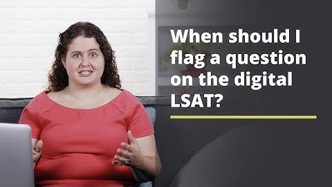 Digital LSAT Hacks: When should I flag a question?