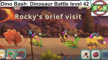 Dino Bash: Dinosaur Battle level 42 [without MONEY]