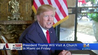 President Trump To Visit Miami Church On Friday