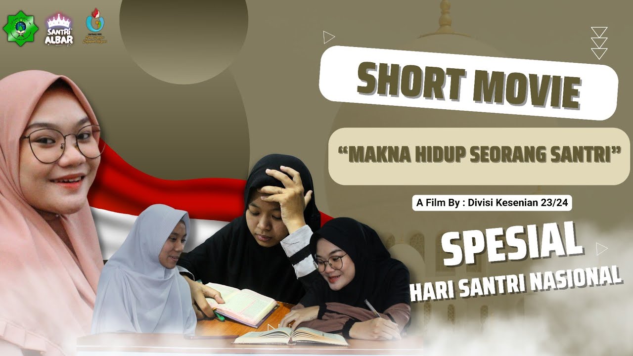 SHORT MOVIE SPESIAL HARI SANTRI : Makna Hidup Seorang Santri - YouTube