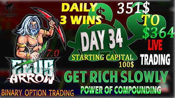 The ZeusArrow 7.0 Indicator - Live Trading - Binary Option Strategy - Day 34 - $100 TO $364