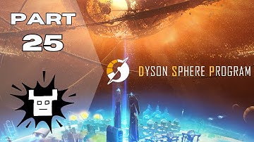 Establishing Strange Matter Production! - PitakaZero Plays DYSON SPHERE PROGRAM - part 25