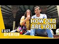 HOW OLD ARE YOU? | Easy Spanish 157