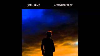 Video thumbnail of "Joel Alme - Everything Blows Away"