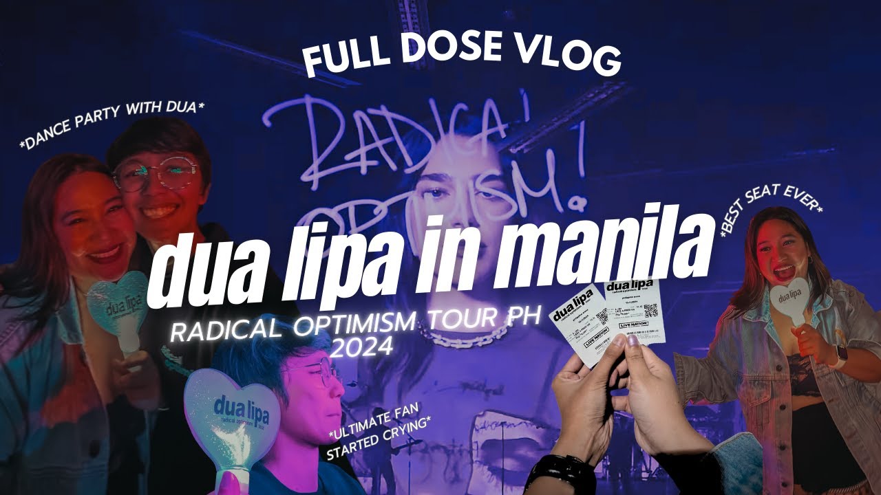 DOSE OF DUA LIPA IN MANILA! | RADICAL OPTIMISM ASIA TOUR 2024 | FULL DOSE VLOG