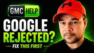 Google Merchant Center Rejected? Fix This First