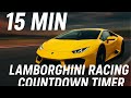 Lamborghini Racing Countdown Timer | 15 Minute Timer 🏎️💨 Ultra Fast!