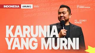 KARUNIA YANG MURNI - Gereja Mawar Sharon