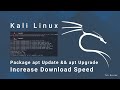 How to increase Kali Linux packages Download Speed by default speed was too slow to update packages